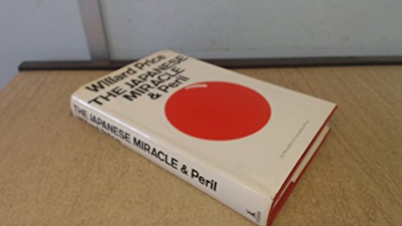 Book cover for "The Japanese Miracle And Peril" by Willard Price