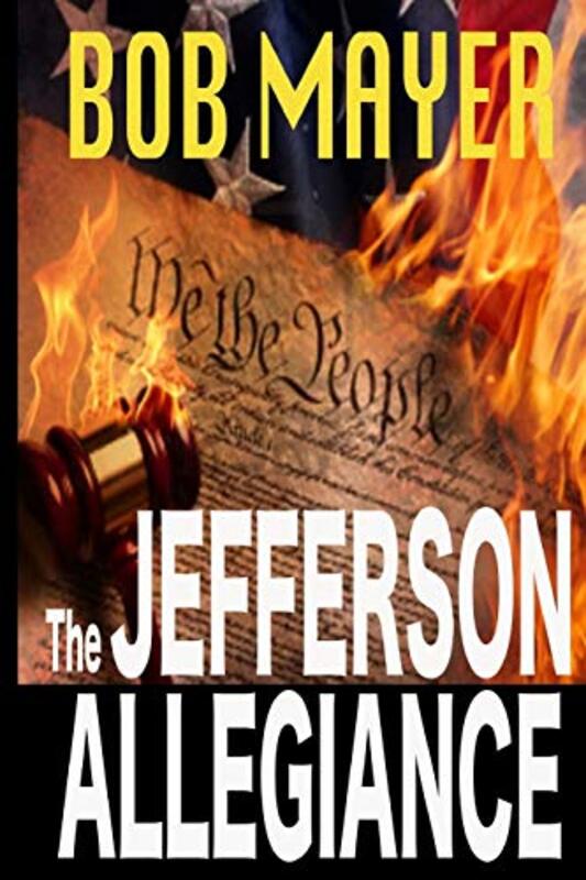 Book cover for "The Jefferson Allegiance" by Bob Mayer