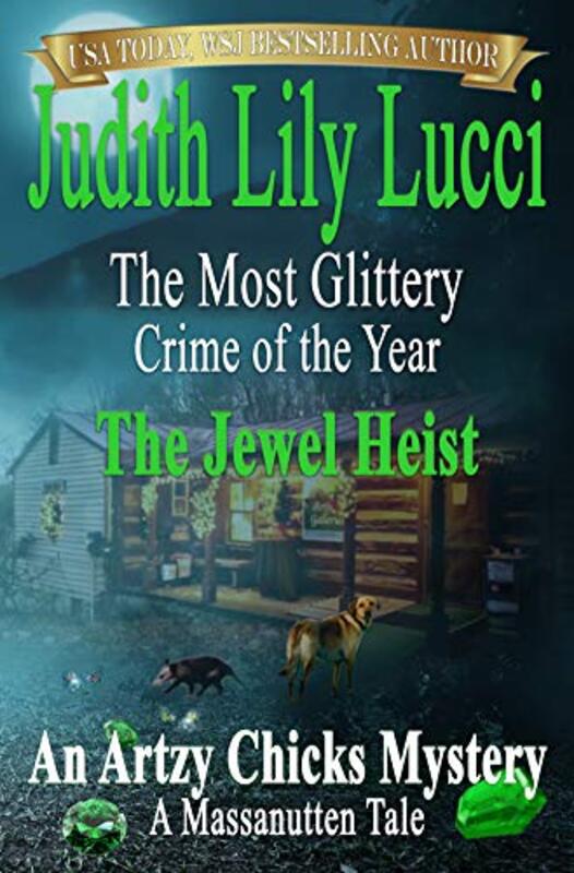Book cover for "The Jewel Heist" by Judith Lucci