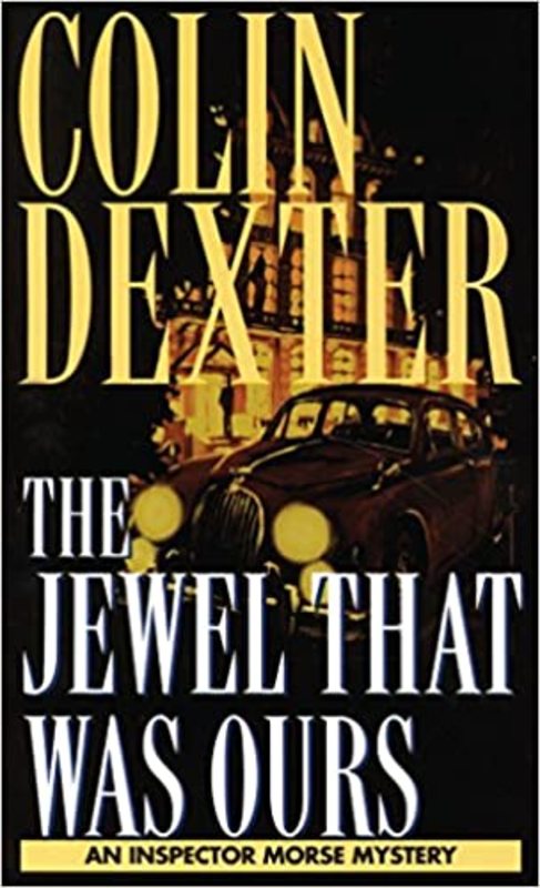 Book cover for "The Jewel That Was Ours" by Colin Dexter