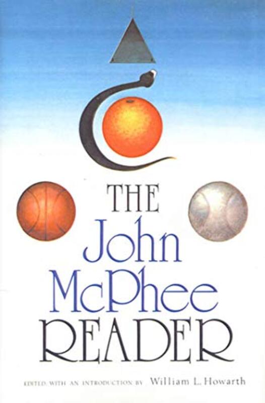 Book cover for "The John McPhee Reader" by John McPhee