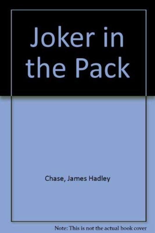Book cover for "The Joker in the Pack" by James Hadley Chase