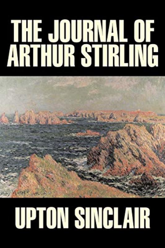 Book cover for "The Journal of Arthur Stirling" by Upton Sinclair