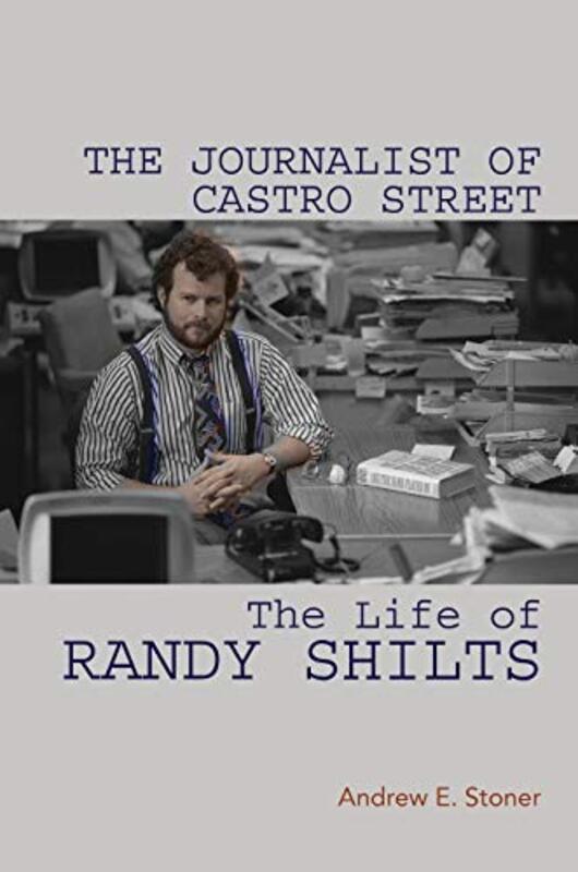 Book cover for "The Journalist of Castro Street" by Andrew E Stoner