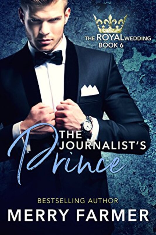 Book cover for "The Journalist's Prince" by Merry Farmer