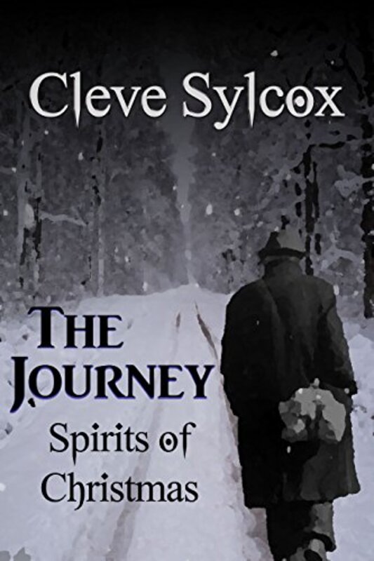 Book cover for "The Journey - Spirits of Christmas" by Cleve Sylcox