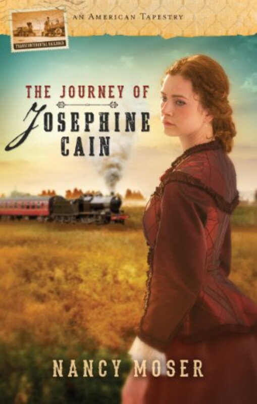 Book cover for "The Journey of Josephine Cain" by Nancy Moser