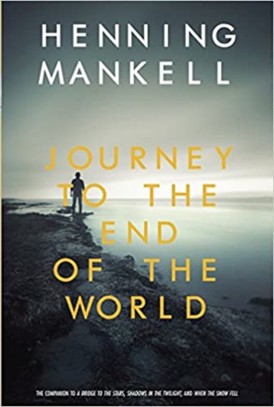 Book cover for "The Journey to the End of the World" by Henning Mankell