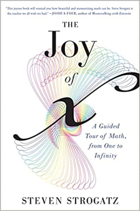 Book cover for "The Joy Of X" by Steven H. Strogatz