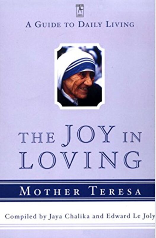 Book cover for "The Joy in Loving" by Mother Teresa
