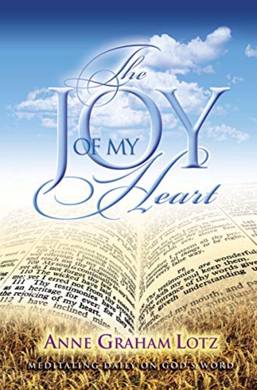 Book cover for "The Joy of My Heart" by Anne Graham Lotz