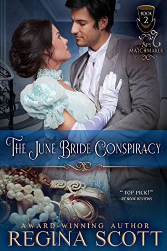 Book cover for "The June Bride Conspiracy" by Regina Scott