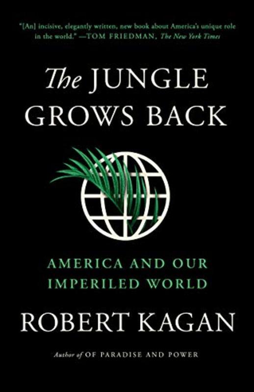 Book cover for "The Jungle Grows Back" by Robert Kagan