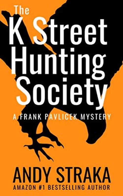 Book cover for "The K Street Hunting Society" by Andy Straka