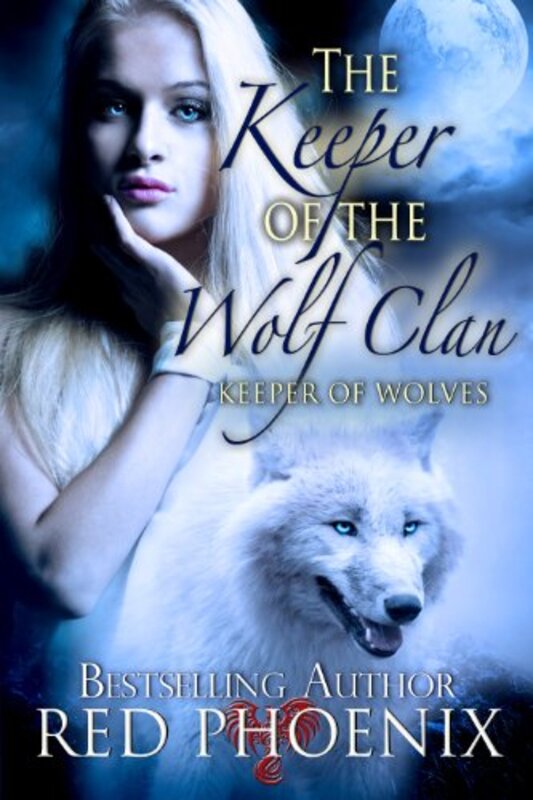 Book cover for "The Keeper of the Wolf Clan" by Red Phoenix