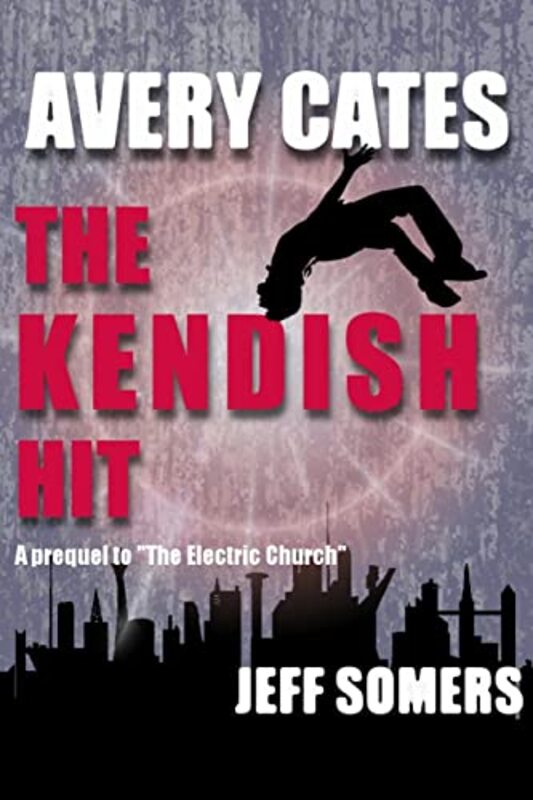 Book cover for "The Kendish Hit" by Jeff Somers