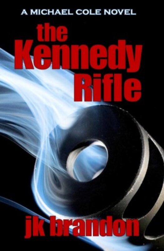 Book cover for "The Kennedy Rifle" by JK Brandon