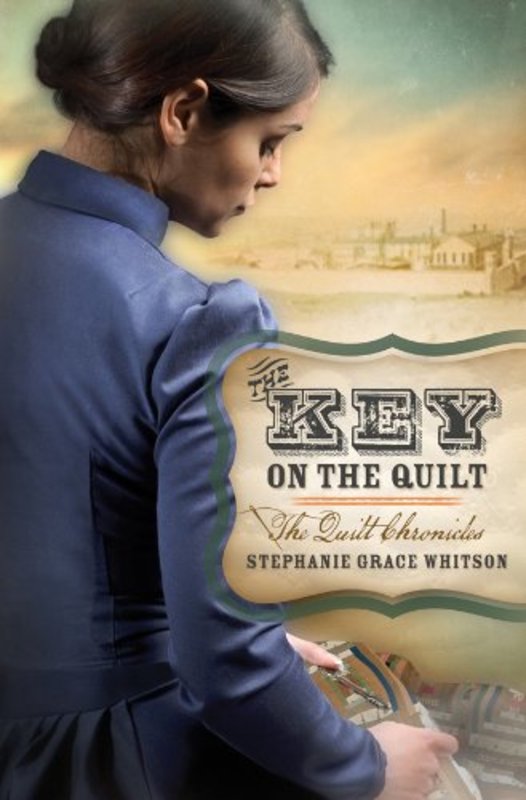 Book cover for "The Key on the Quilt" by Stephanie Grace Whitson