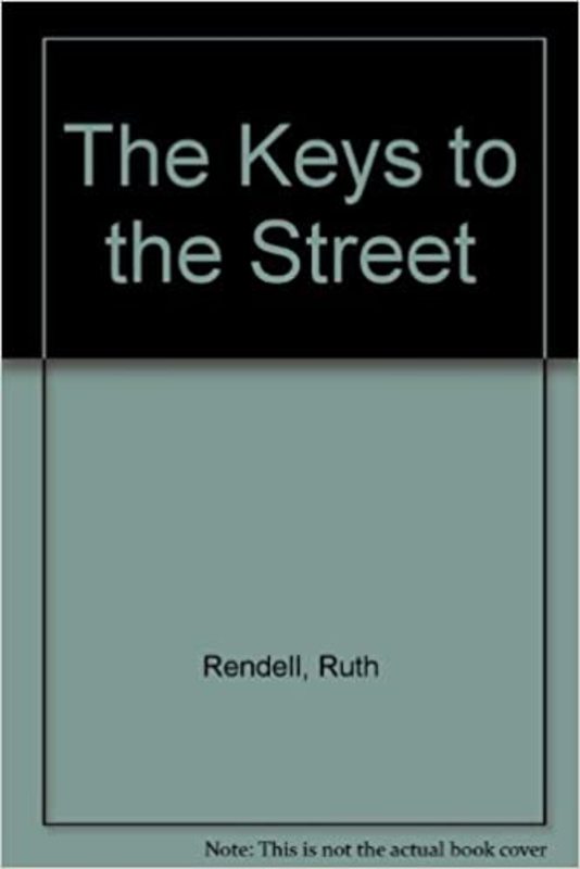 Book cover for "The Keys to the Street" by Ruth Rendell