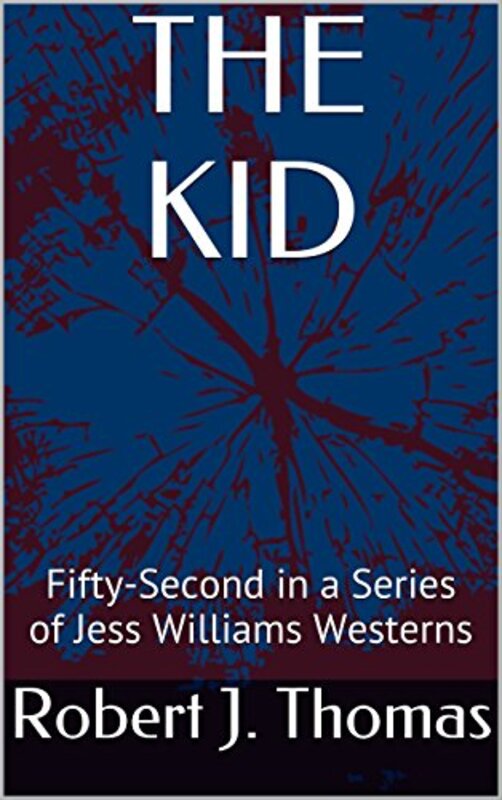 Book cover for "The Kid" by Robert J Thomas
