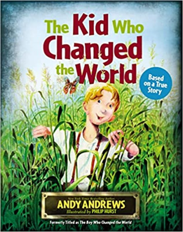 Book cover for "The Kid Who Changed theWorld" by Andy Andrews