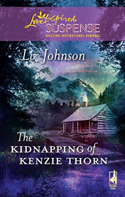 Book cover for "The Kidnapping of Kenzie Thorn" by Liz Johnson