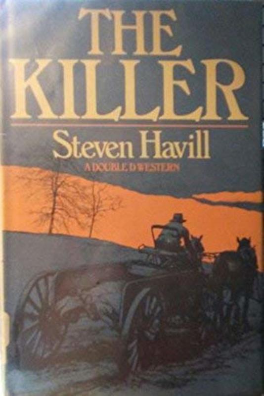 Book cover for "The Killer" by Steven F Havill
