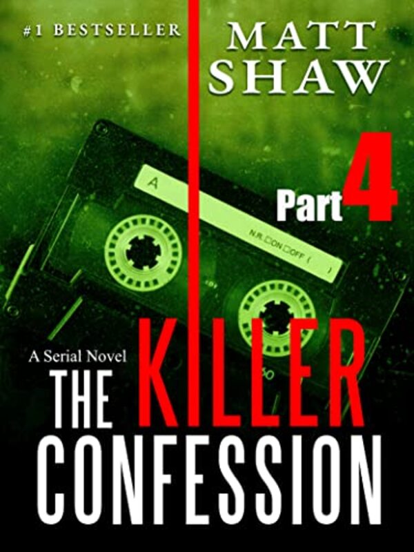 Book cover for "The Killer Confession: Part 4" by Matt Shaw