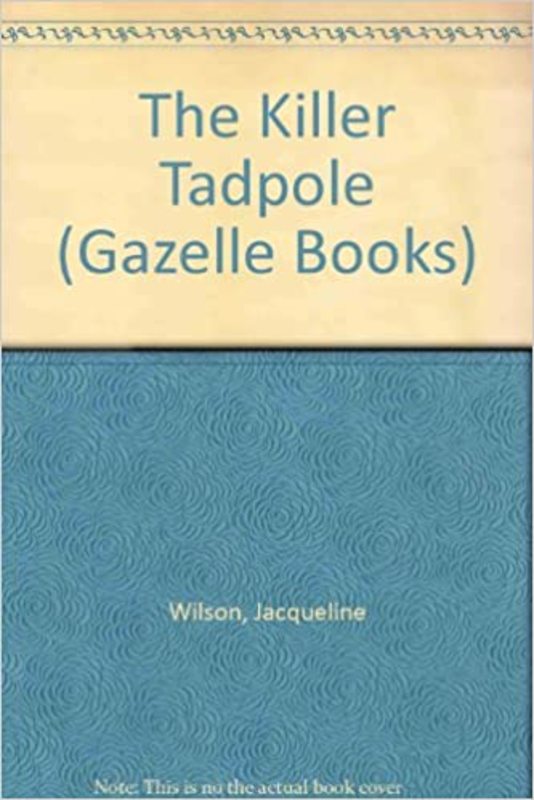 Book cover for "The Killer Tadpole" by Jacqueline Wilson