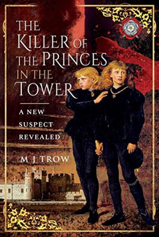 Book cover for "The Killer of the Princes in the Tower" by MJ Trow