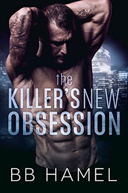 Book cover for "The Killer's New Obsession" by BB Hamel