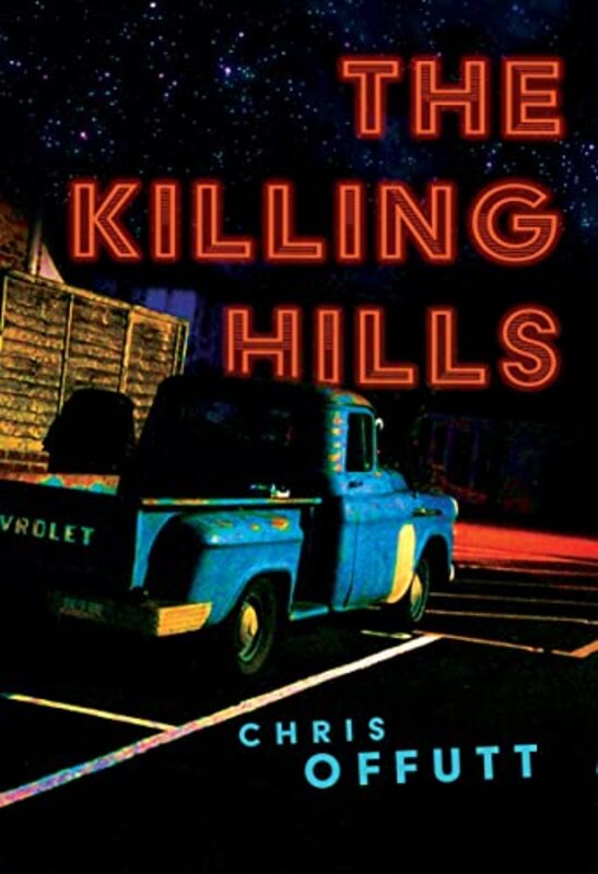 Book cover for "The Killing Hills" by Chris Offutt