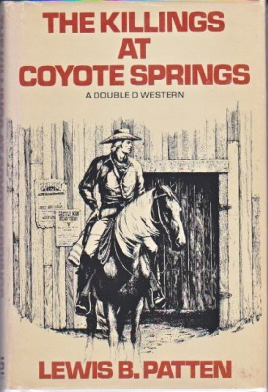 Book cover for "The Killings at Coyote Springs" by Lewis B Patten
