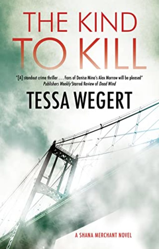 Book cover for "The Kind to Kill" by Tessa Wegert