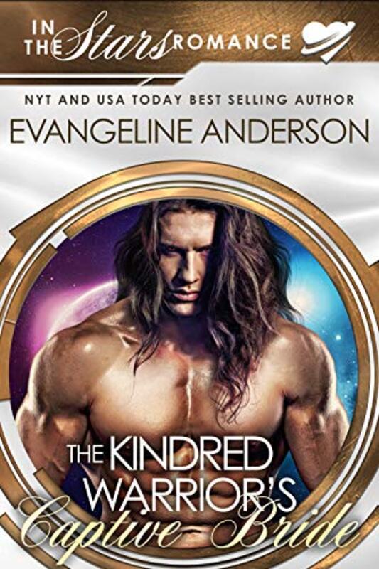 Book cover for "The Kindred Warrior's Captive Bride" by Evangeline Anderson