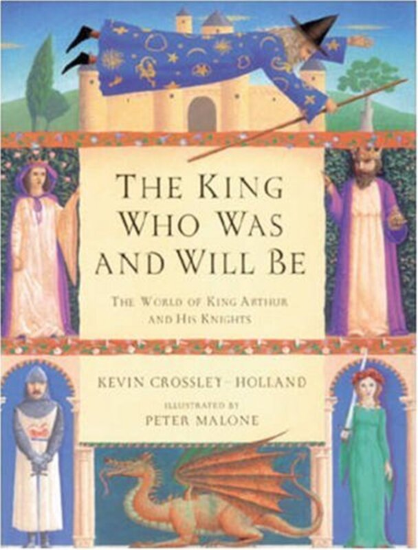Book cover for "The King Who Was and Will Be" by Kevin Crossley Holland