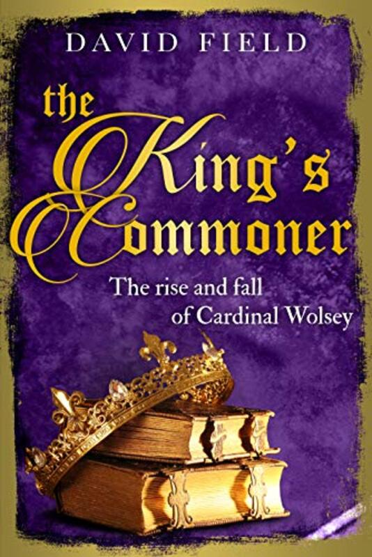 Book cover for "The King's Commoner" by David Field