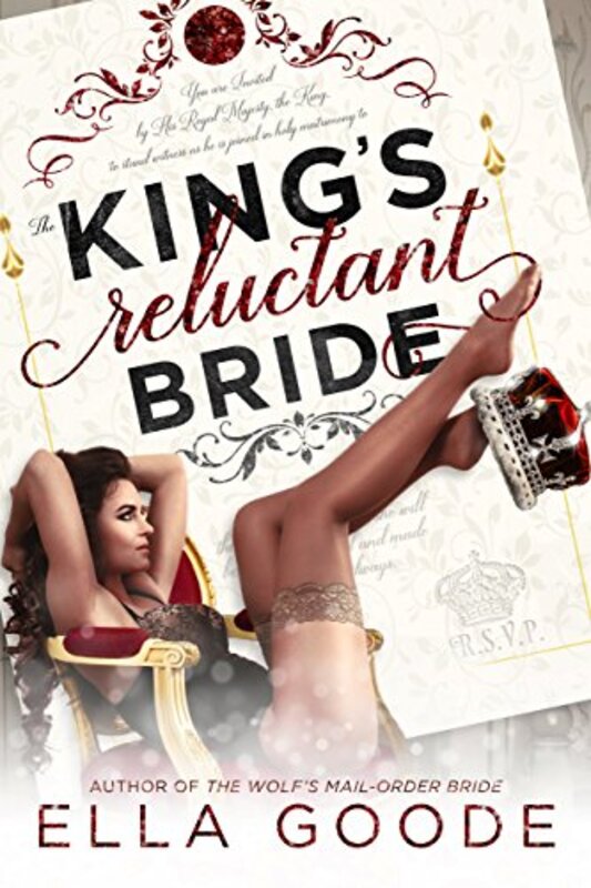 Book cover for "The King's Reluctant Bride" by Ella Goode