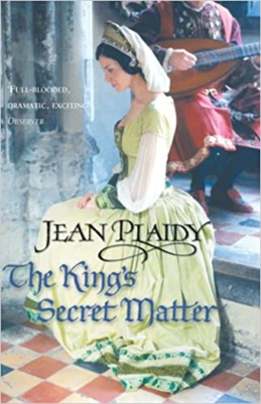 Book cover for "The King's Secret Matter" by Jean Plaidy