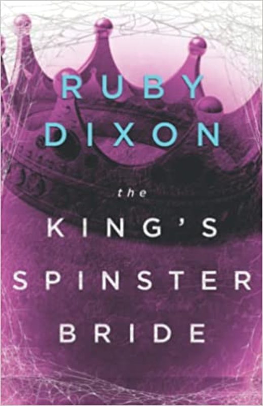 Book cover for "The King's Spinster Bride" by Ruby Dixon