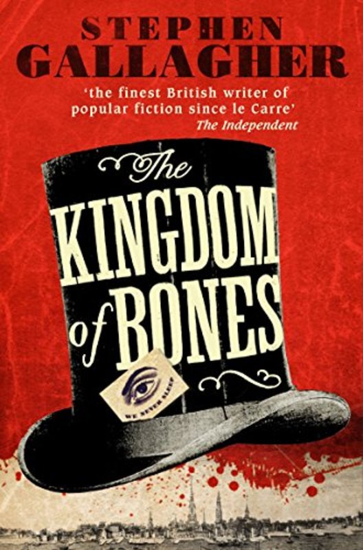 Book cover for "The Kingdom of Bones" by Stephen Gallagher