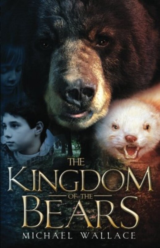 Book cover for "The Kingdom of the Bears" by Michael Wallace