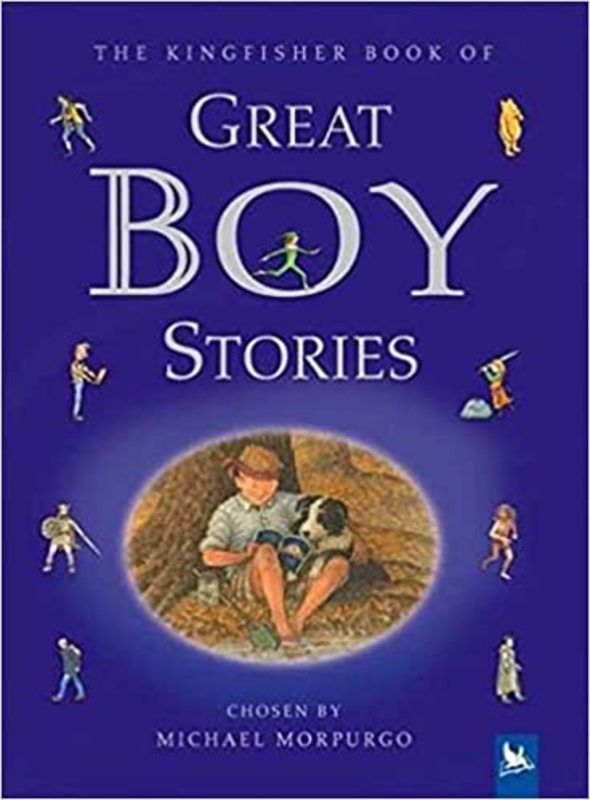 Book cover for "The Kingfisher Book of Great Boy Stories" by Michael Morpurgo
