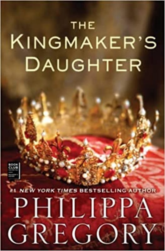 Book cover for "The Kingmaker's Daughter" by Philippa Gregory