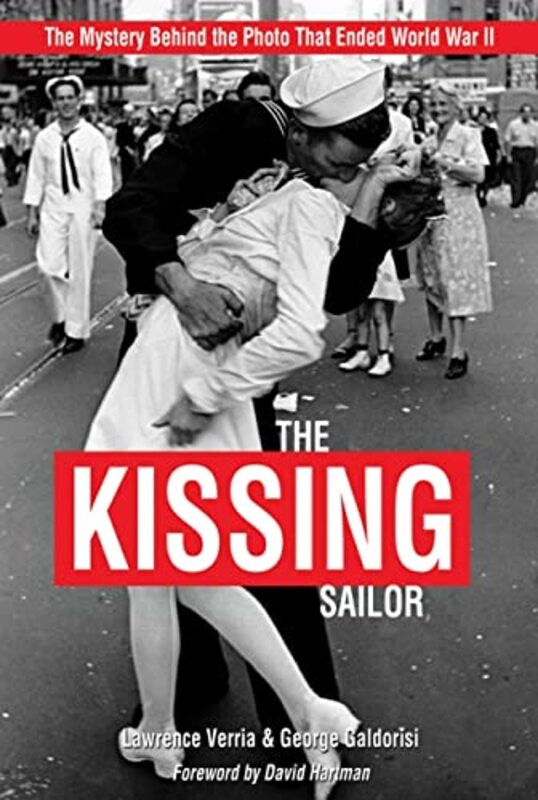 Book cover for "The Kissing Sailor" by George Galdorisi