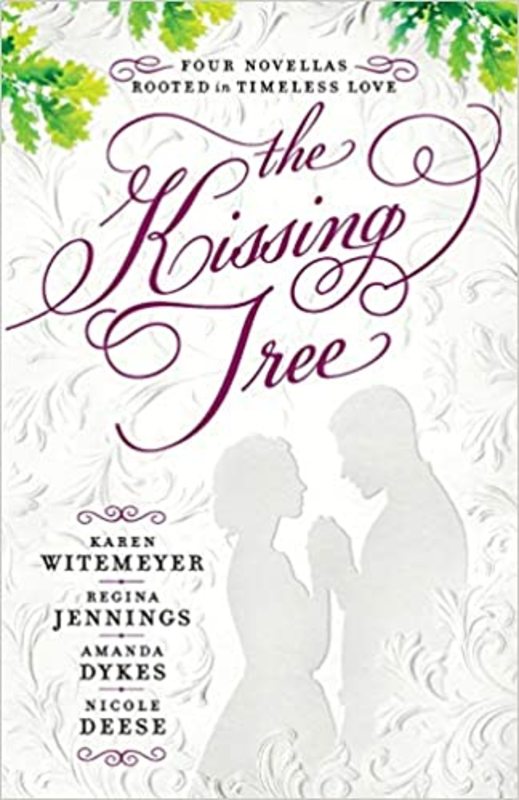 Book cover for "The Kissing Tree" by Karen Witemeyer