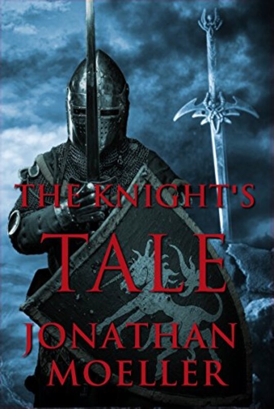 Book cover for "The Knight's Tale" by Jonathan Moeller