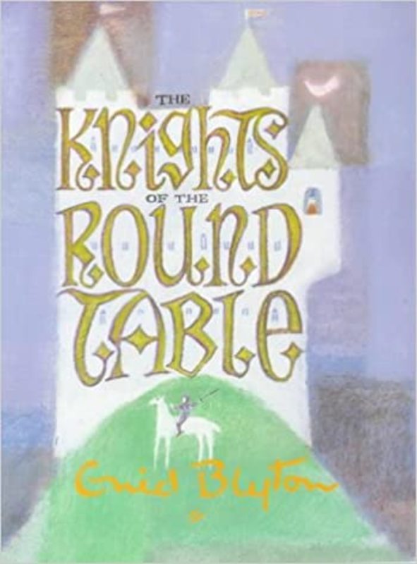 Book cover for "The Knights of the Round Table" by Enid Blyton