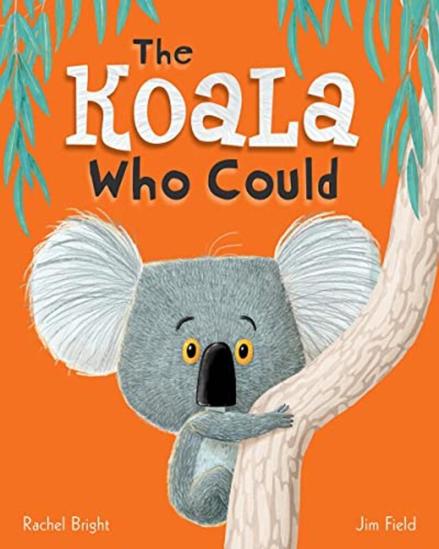Book cover for "The Koala Who Could" by Jim Field