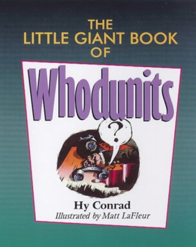 Book cover for "The LIttle Giant Book of Whodunits" by HY Conrad